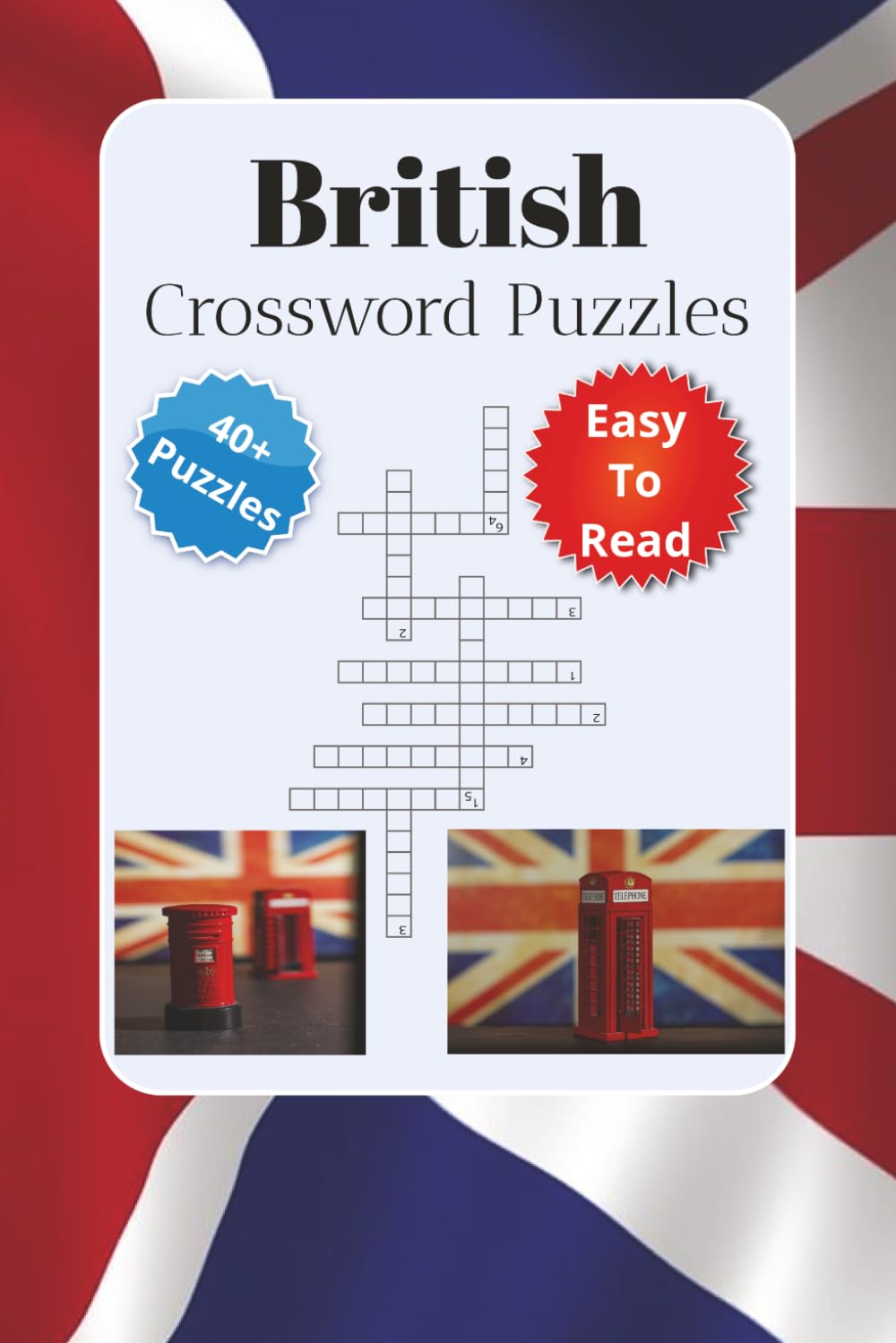 British Crossword Puzzles: Crossword Puzzles with Easy to Read Print about British Culture, Vocabulary, and More | 6x9 inches, 90 pages | 40+ Puzzles