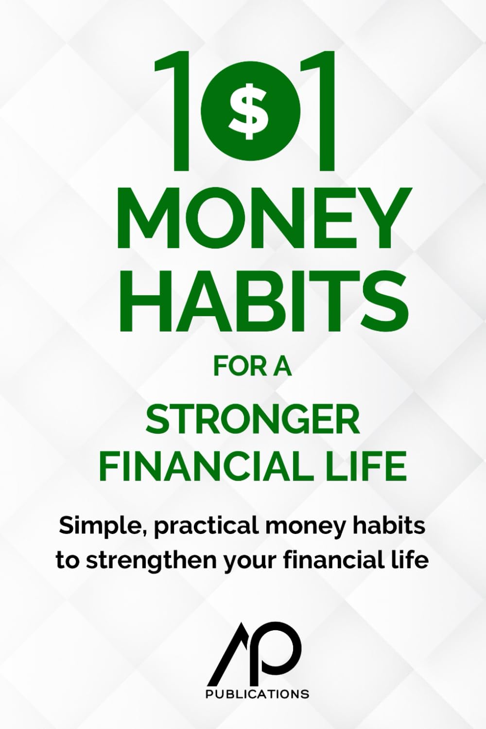 101 Money Habits for a Stronger Financial Life