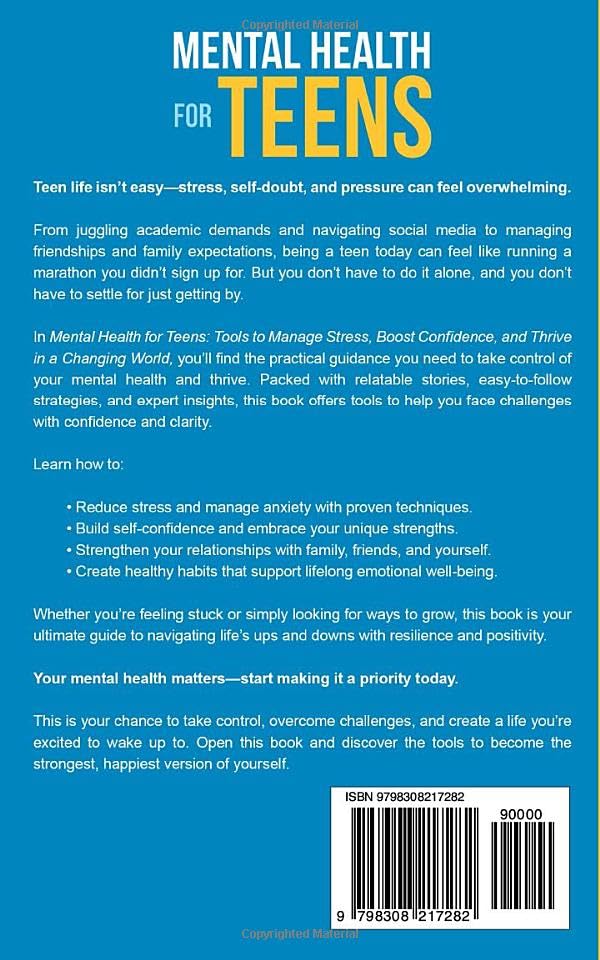 Mental Health for Teens: Tools to Manage Stress, Boost Confidence, and Thrive in a Changing World - Image 2