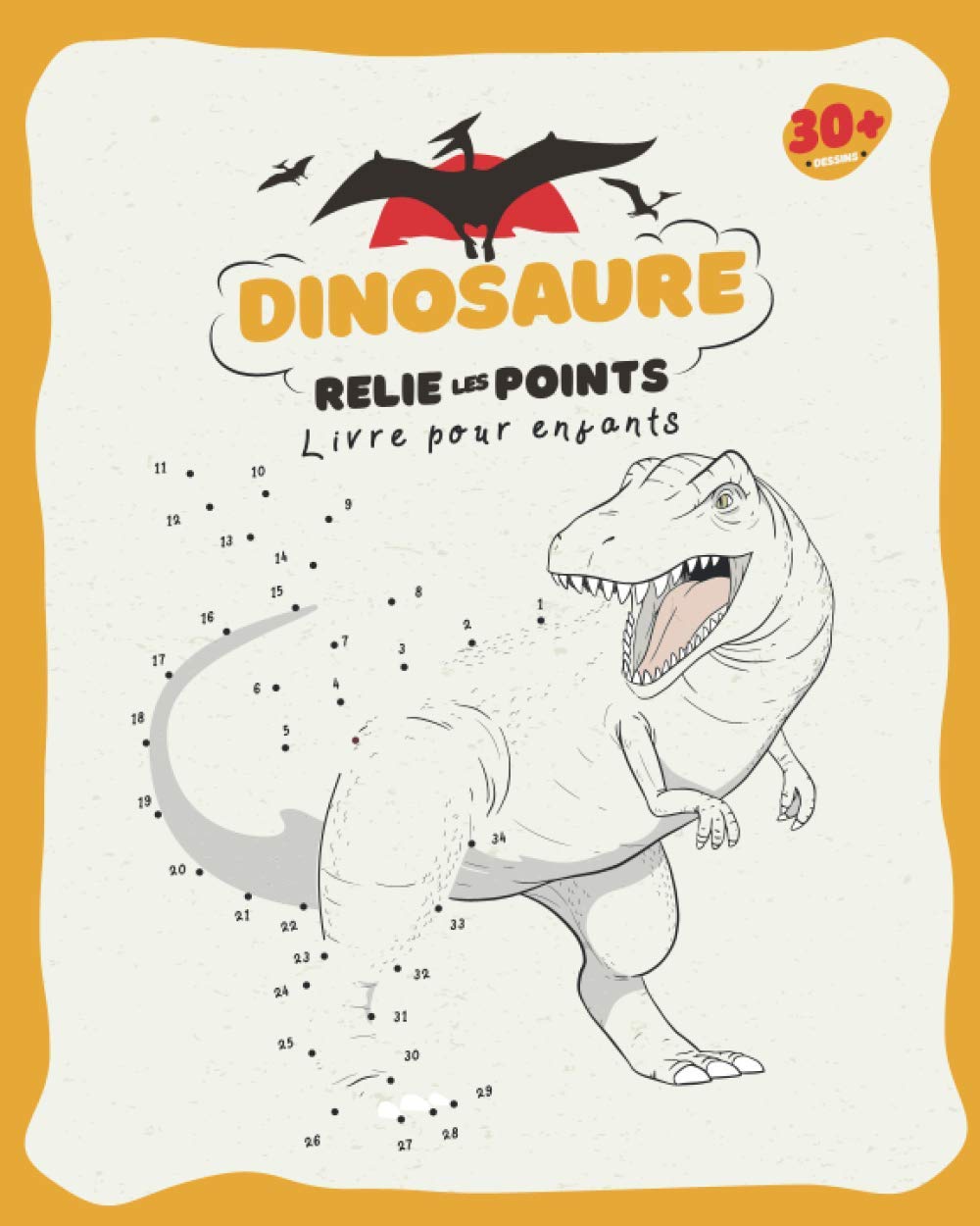 Dinosaure - Relie les Points: Livre pour Enfants | 3 à 8 ans | Du Préscolaire à l'école | Reliez les points, les nombres, par ordre numérique et