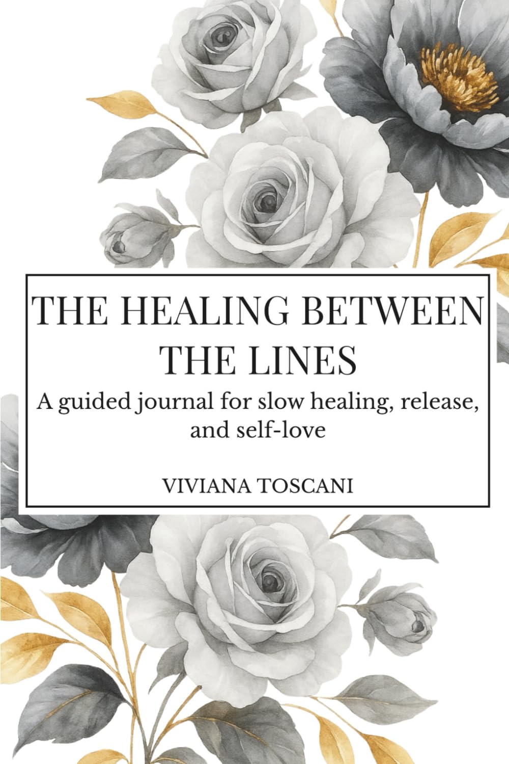 The Healing Between the Lines. A guided journal for slow healing, release and self-love.: A gentle space to write, breathe, and reconnect with who you truly are.