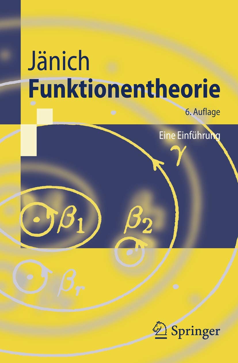 Funktionentheorie: Eine Einführung (Springer-Lehrbuch)