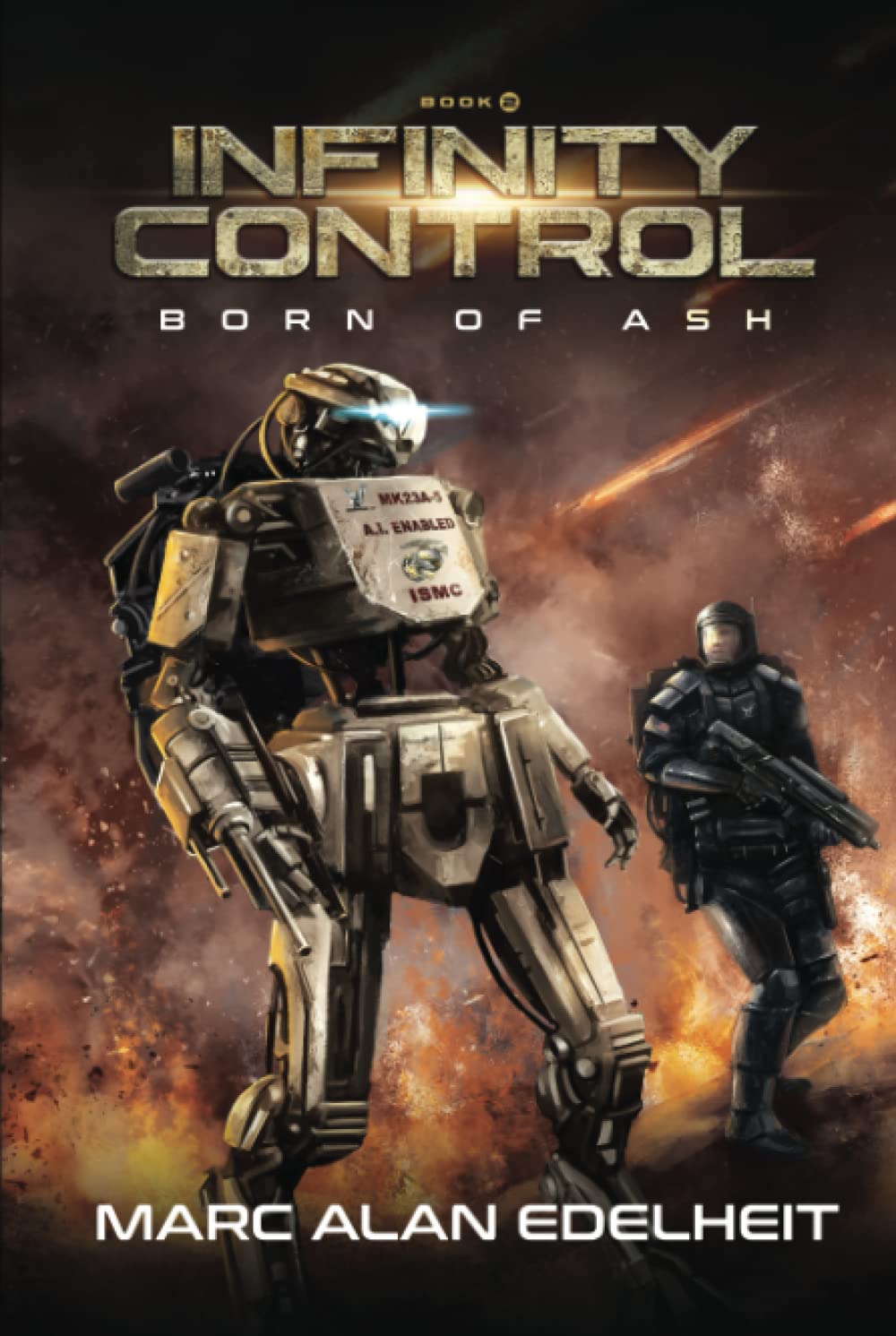 Infinity Control: A Military Science Fiction Epic Adventure (Born of Ash)
