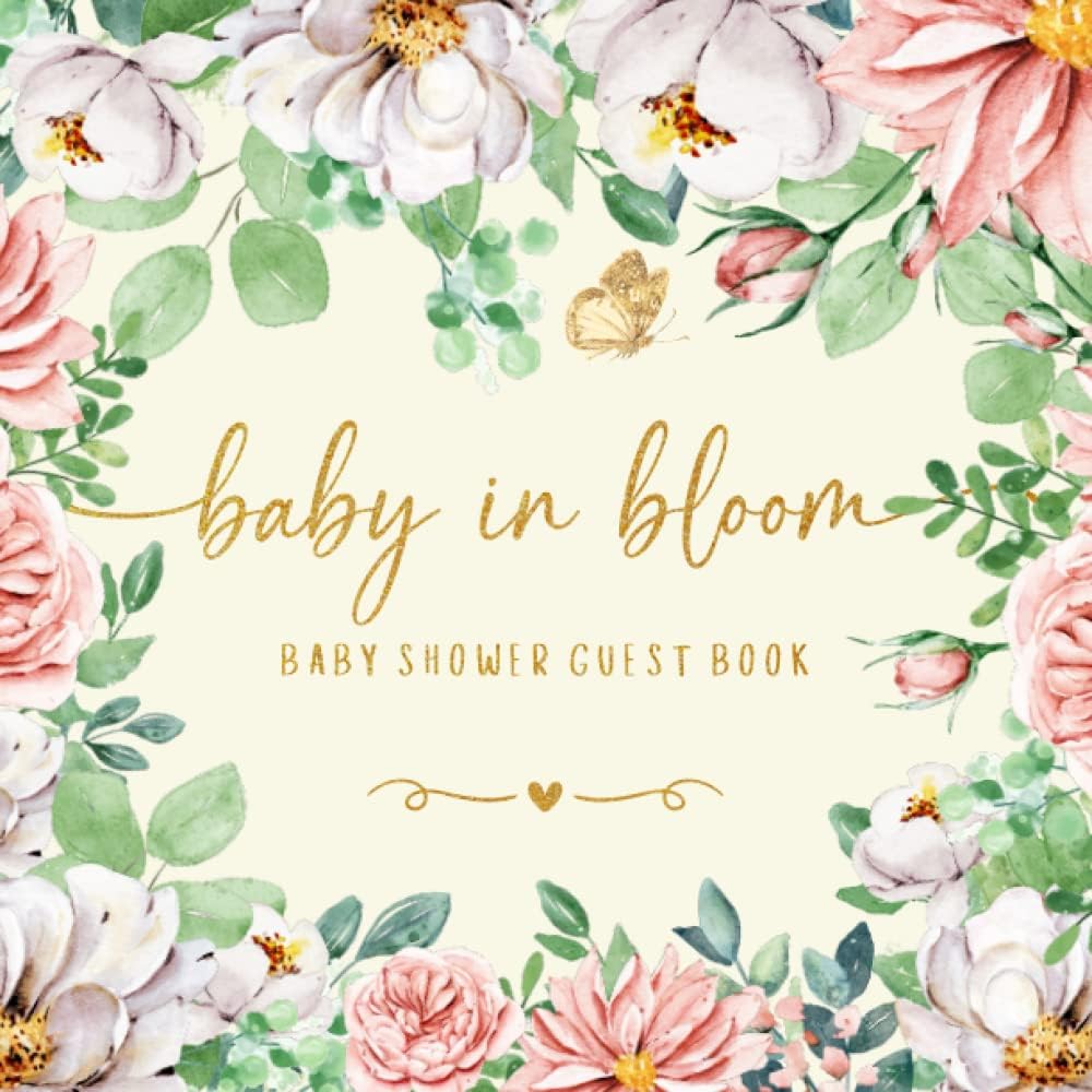 Baby in Bloom Baby Shower Guest Book: Fresh Spring Baby Girl Shower I Cute Keepsake Memory Journal with Space for Names, Advice for Parents, Wishes for Baby's Future, Gift Log