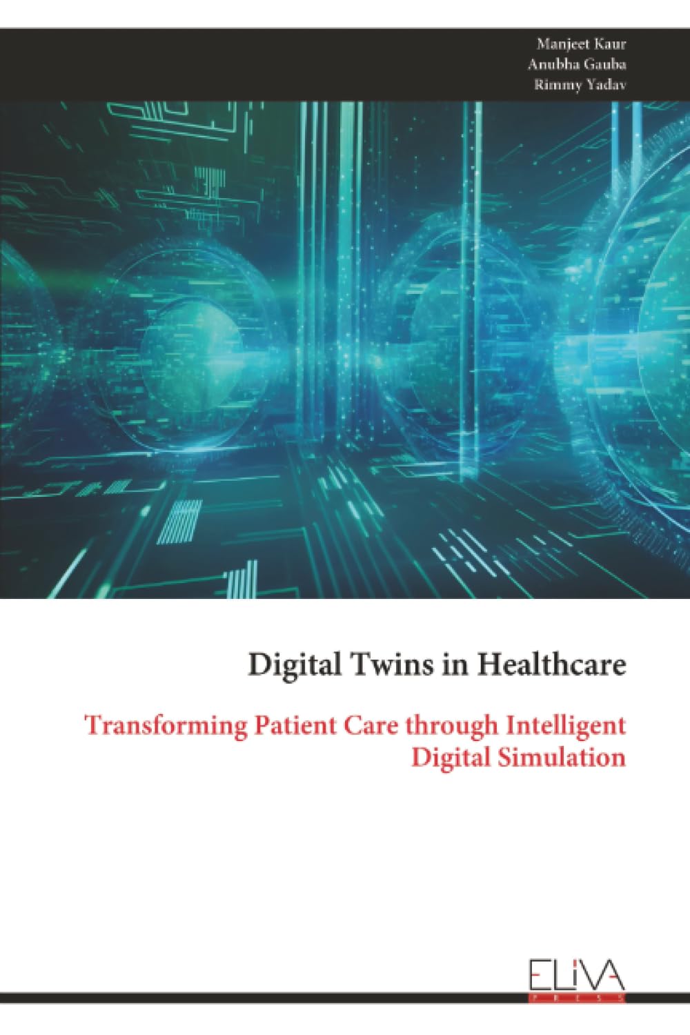 Digital Twins in Healthcare: Transforming Patient Care through Intelligent Digital Simulation