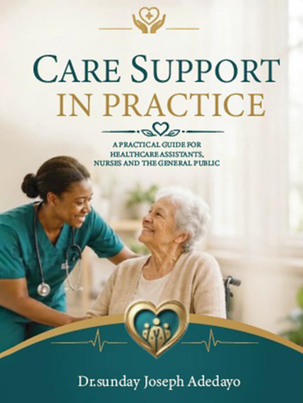 Care Support in Practice: A Comprehensive Guide for Healthcare Assistants