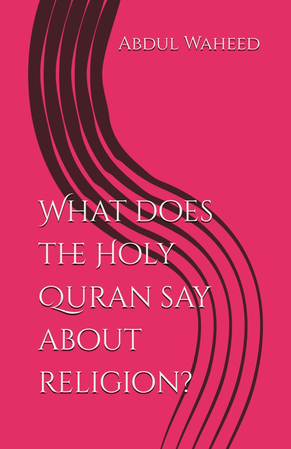 What does the Holy Quran say about religion?