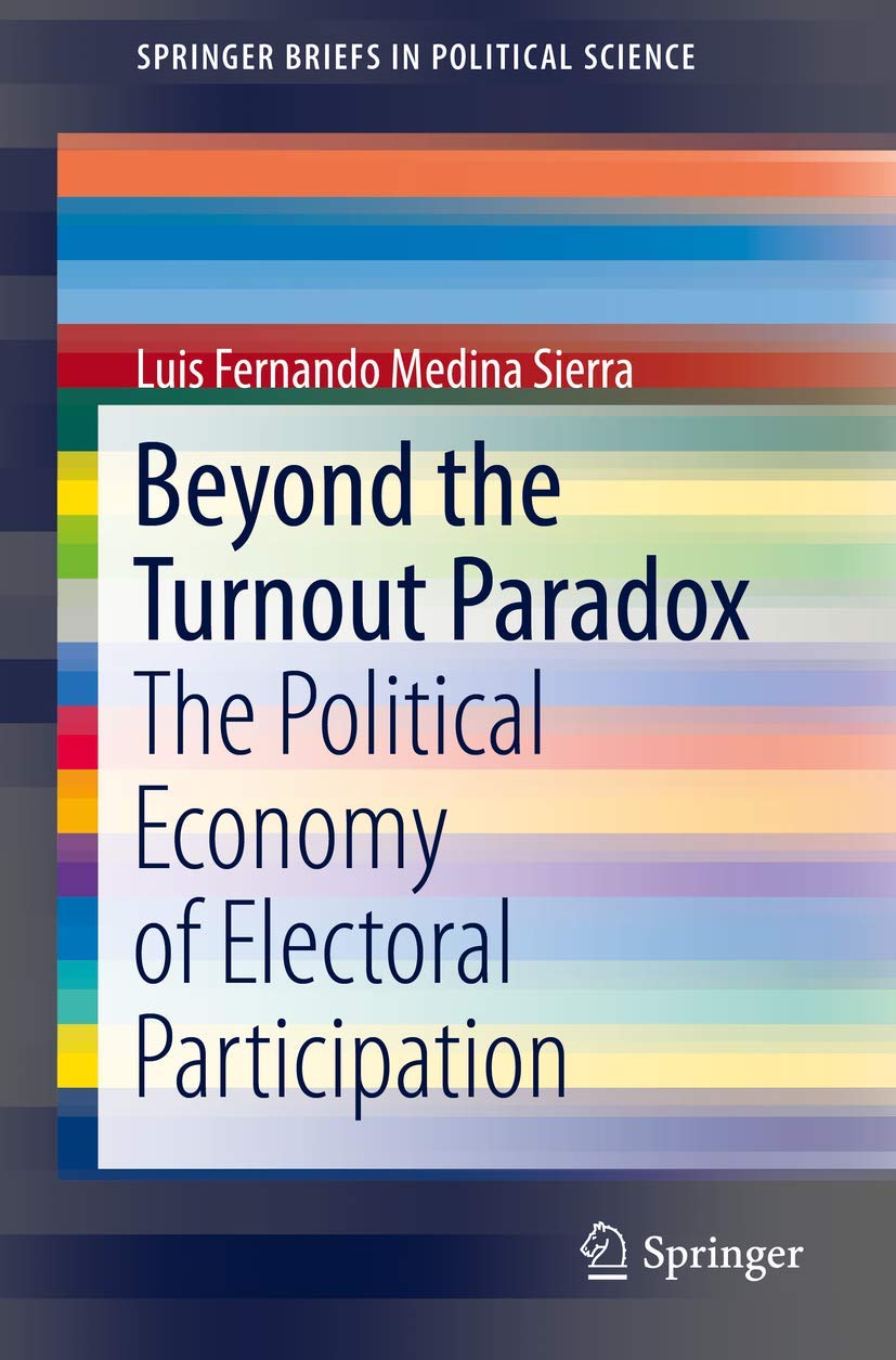 Buy Beyond the Turnout Paradox: The Political Economy of Electoral Participation (SpringerBriefs in Political Science) — BookShops.in