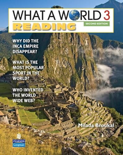 WHAT A WORLD 3 READING 2/E STUDENT BOOK 138201 (What a World Reading: Amazing Stories from Around the Globe)
