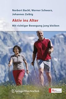 Aktiv ins Alter: Mit richtiger Bewegung jung bleiben