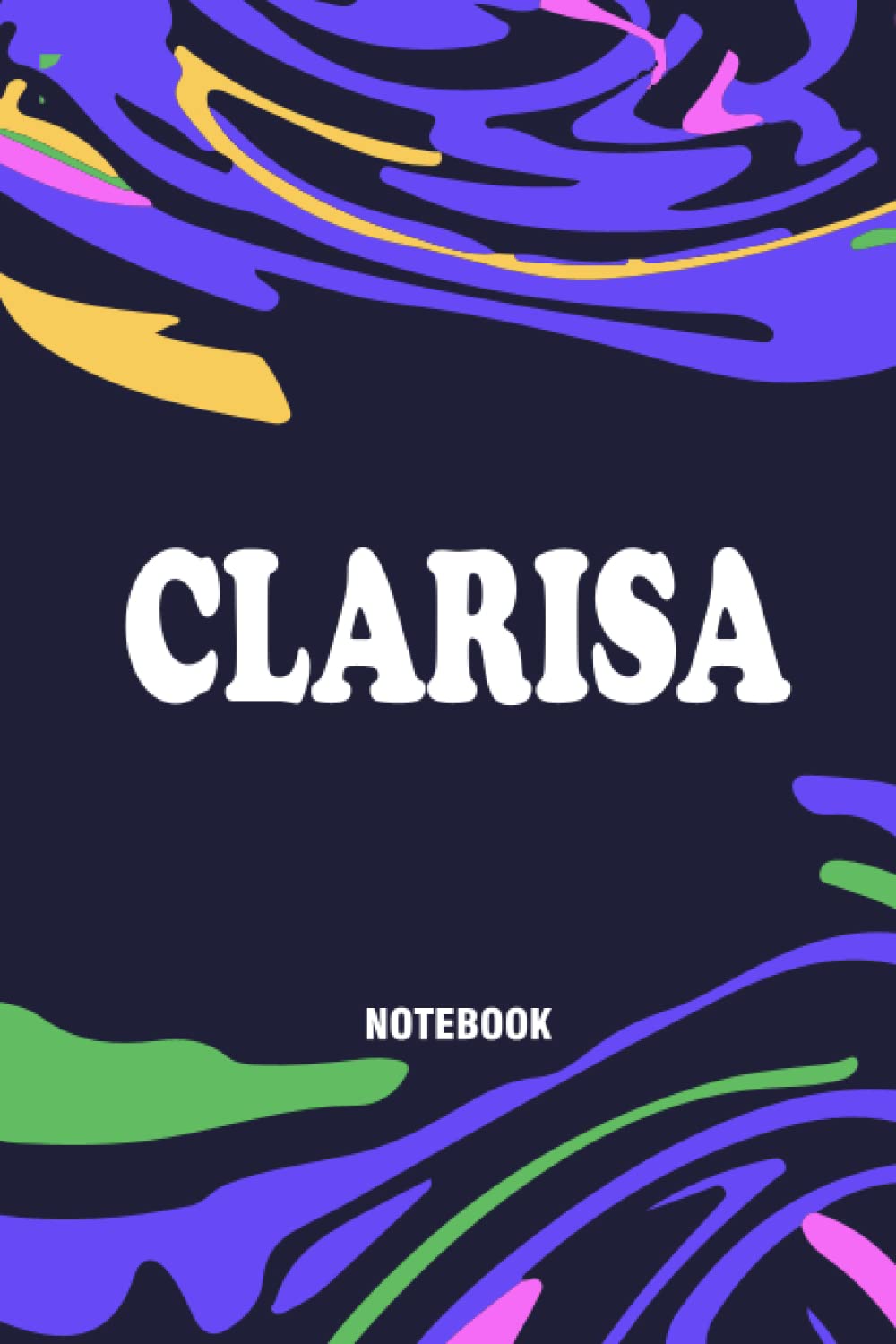 CLARISA Notebook: Funny Lined Journal Notebook, College Ruled Lined Paper,Personalized Name gifts for girls, women & men : School gifts for kids , Gifts for CLARISA Matte cover