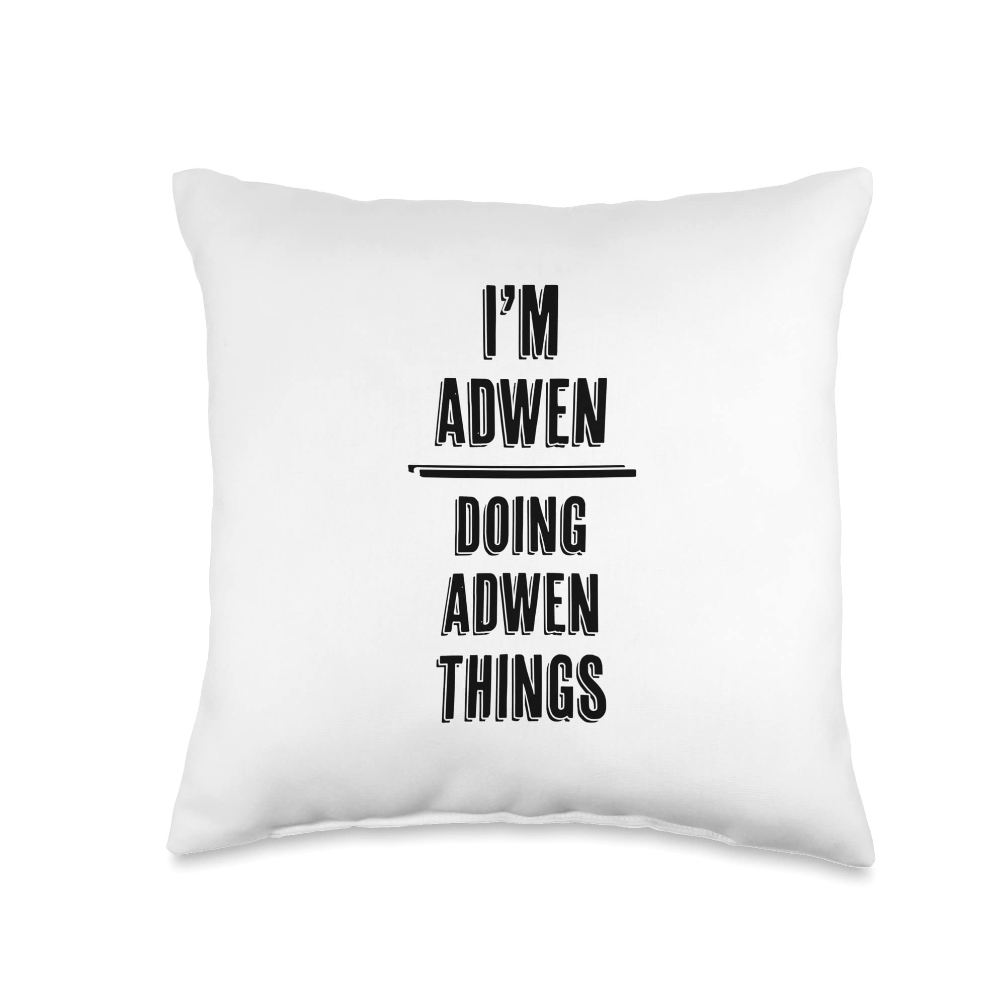 I'm ADWEN - Doing ADWEN Things | Funny - First Name - Throw Pillow