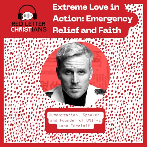 Page de couverture de Extreme Love in Action: Emergency Relief and Faith with Lane Terzieff