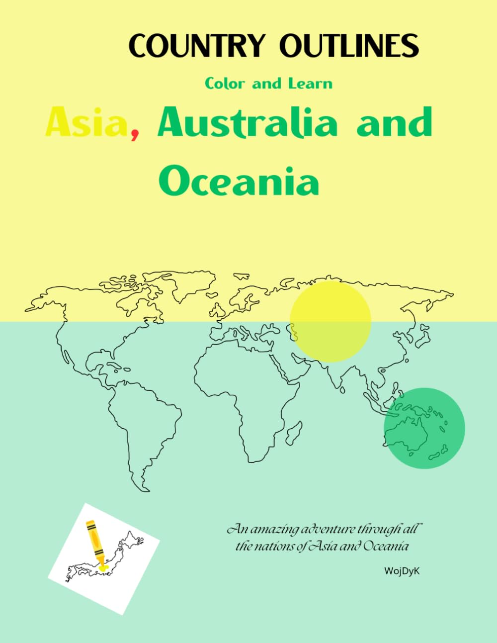 Country Outlines, Asia, Australia and Oceania: Little Explorer: Asia, Australia & Oceania Map Coloring Book – 54+ Countries, Capitals & Geography Fun for Kids