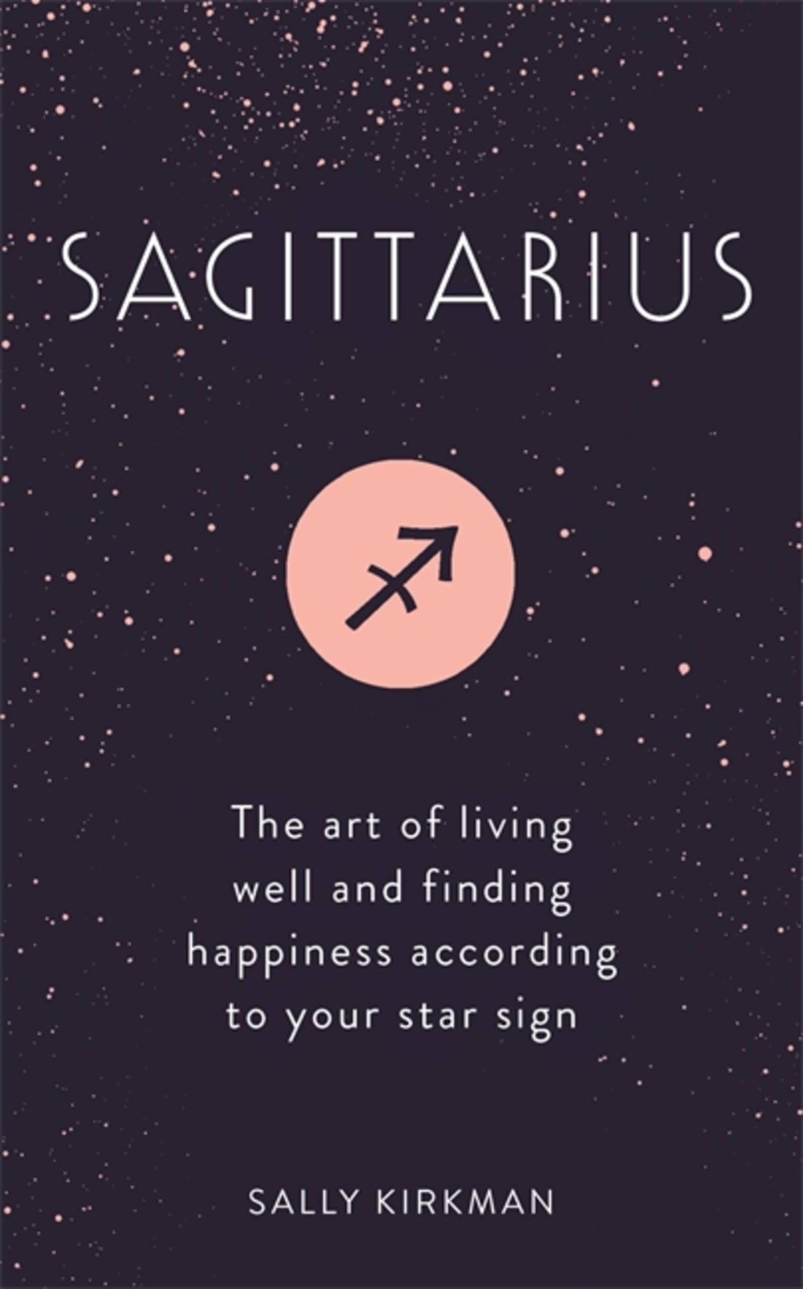 Sagittarius by Sally Kirkman HARDBACK 9781473676862