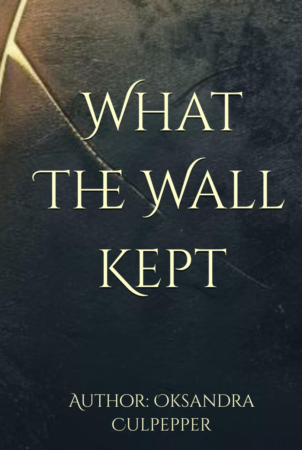 What The Wall Kept