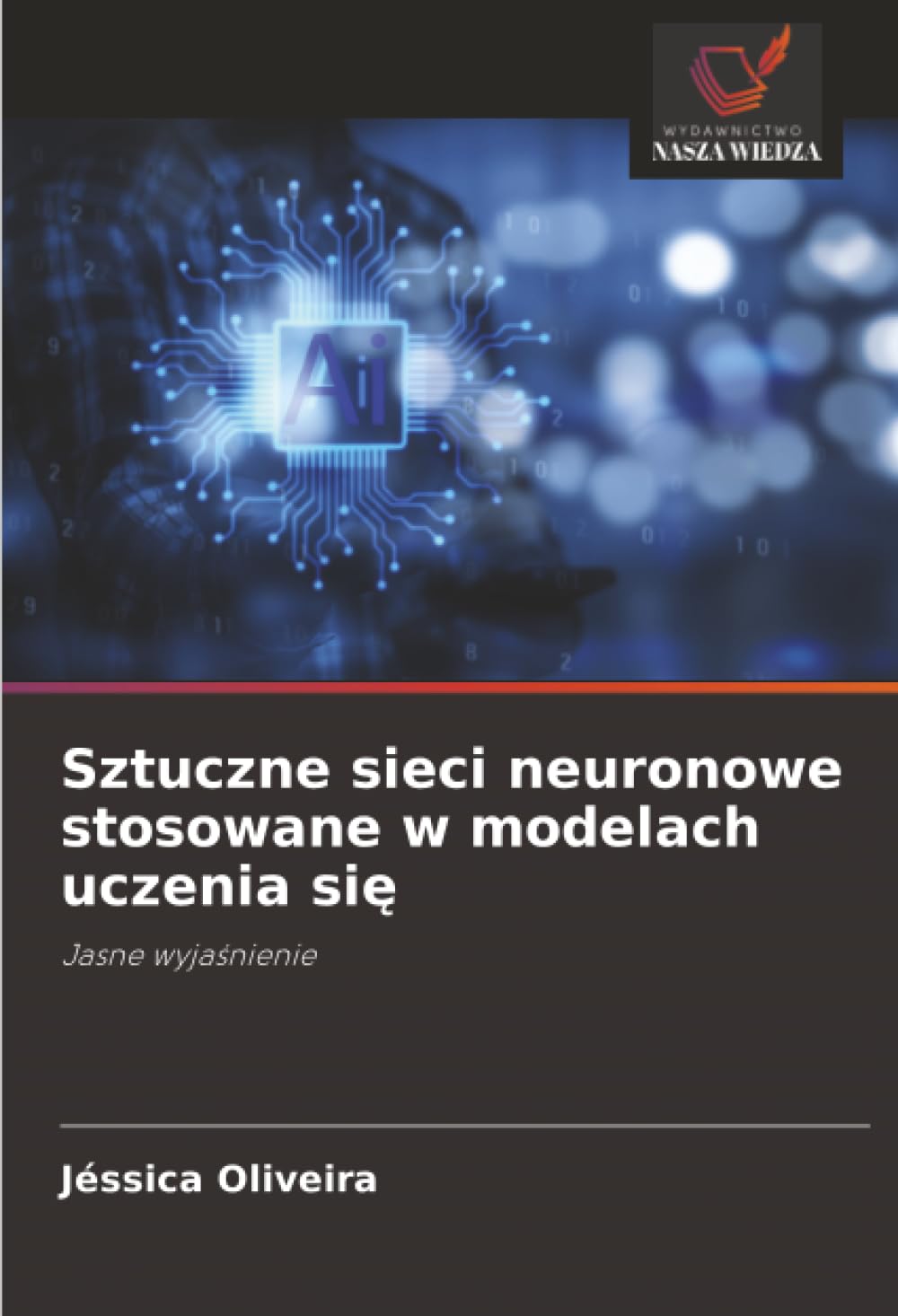 Sztuczne sieci neuronowe stosowane w modelach uczenia się: Jasne wyjaśnienie