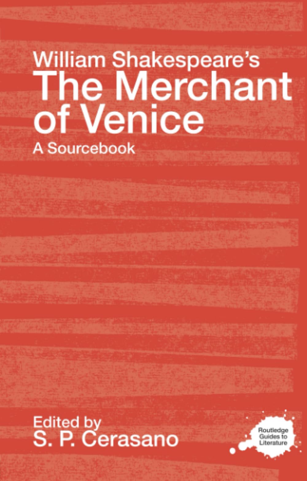 William Shakespeare's The Merchant of Venice: A Sourcebook (Routledge Literary