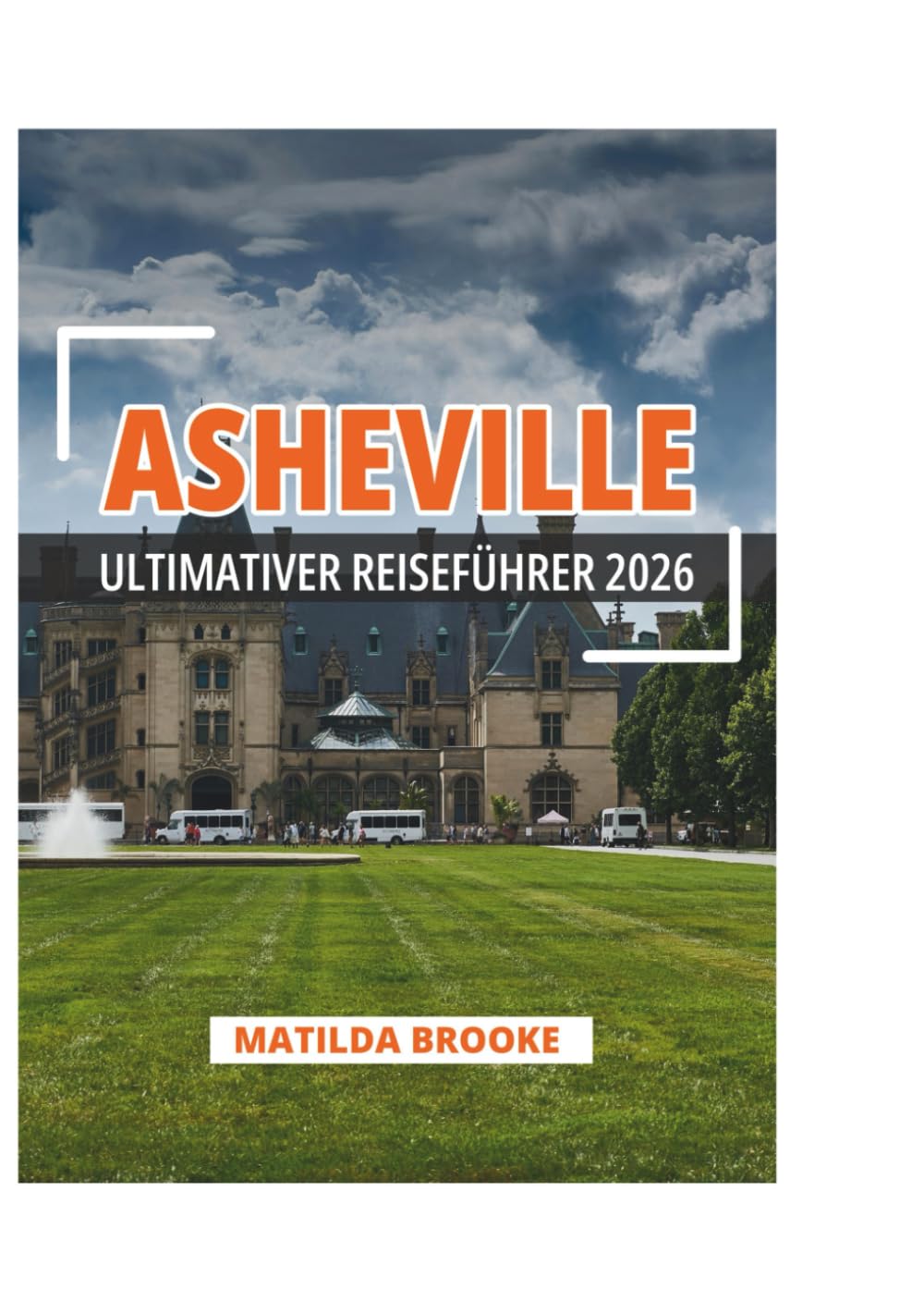 ASHEVILLE ULTIMATIVER REISEFÜHRER 2026