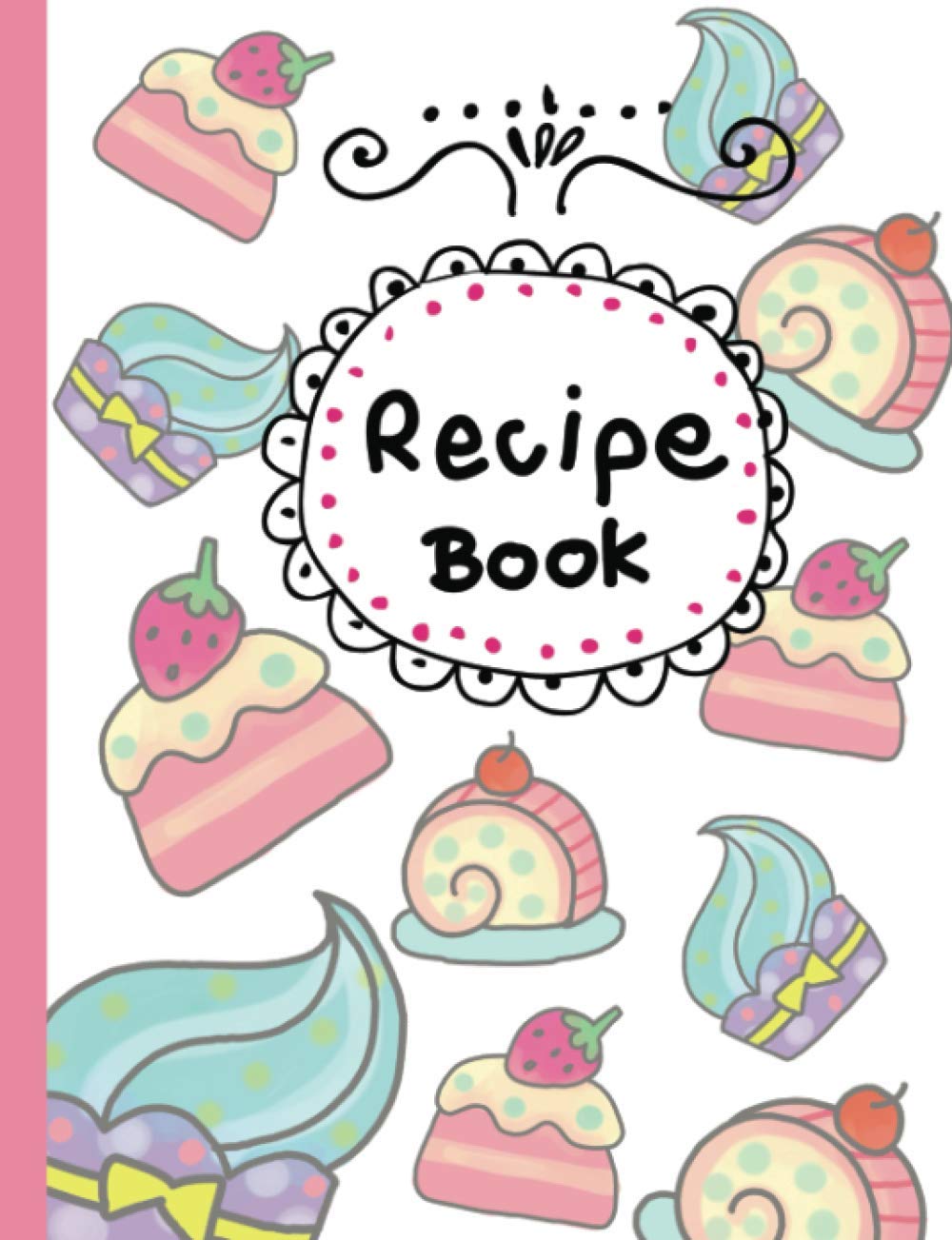 Recipe book white and pink: Recipe book for cooking note. notebook for homemade baker. Color white and pink sweet cover with cute draw cake and cupcake. Paper inside suit for note recipe.
