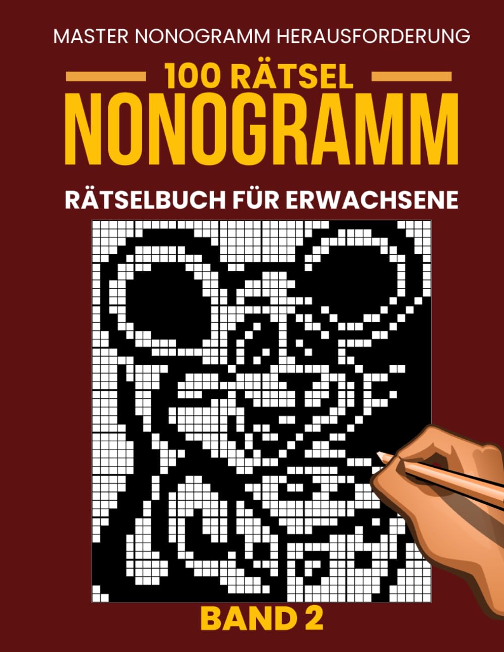 Nonogramm Rätselbuch für Erwachsene – Band 2: 100 Neue Anspruchsvolle Nonogramm Rätsel | Große Gitter von 35×35 bis 50×50 | Japanische Logikrätsel (Picross, Hanjie & Griddlers)