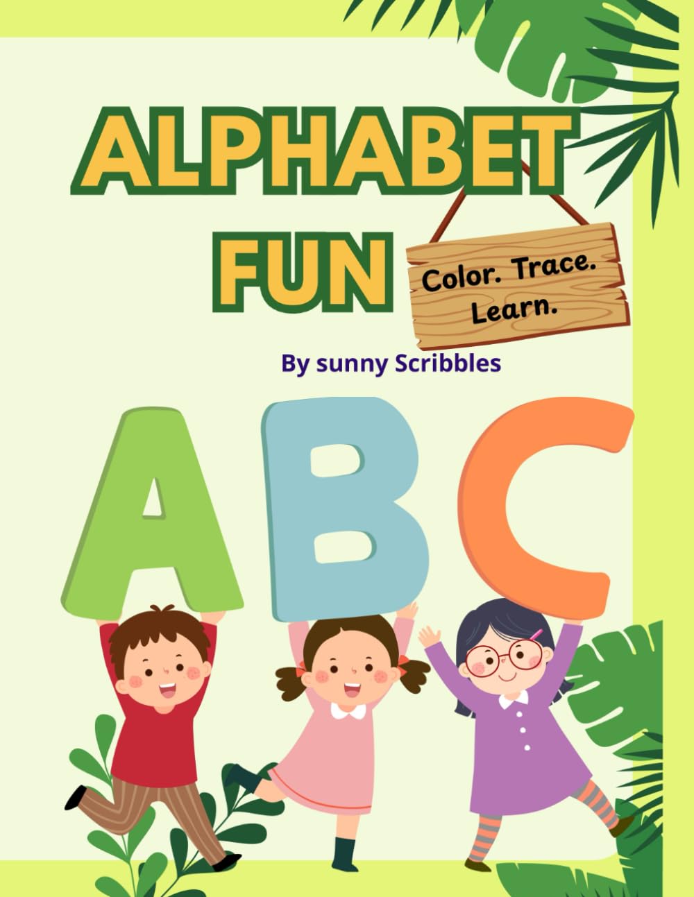 Alphabet Fun: Color Trace and Learn (Sunny Scribbles Coloring Series)