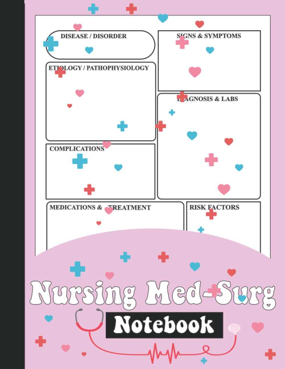 Nursing Med-Surg Notebook & Note Guide: A Blank Disease Template for nursing students, Organize your nursing school notes by using these nursing notes templates, (Size 8.5" x 11" inch, 110 Pages). Paperback – 26 Sept. 2022