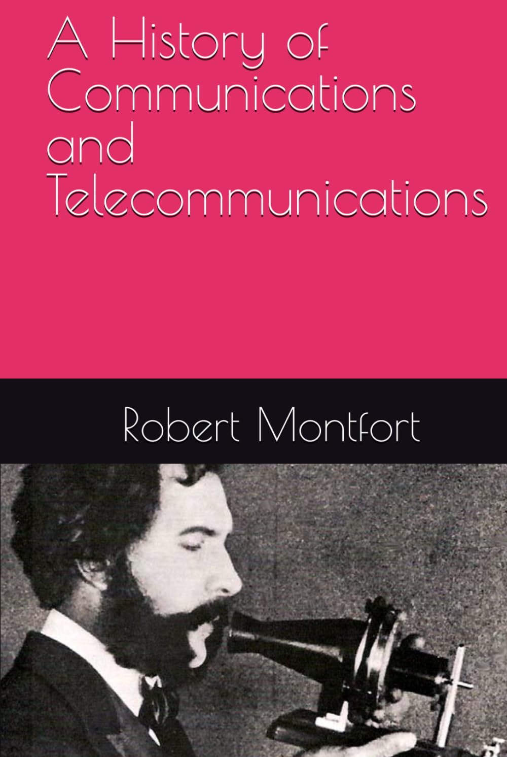 A History of Communications and Telecommunications