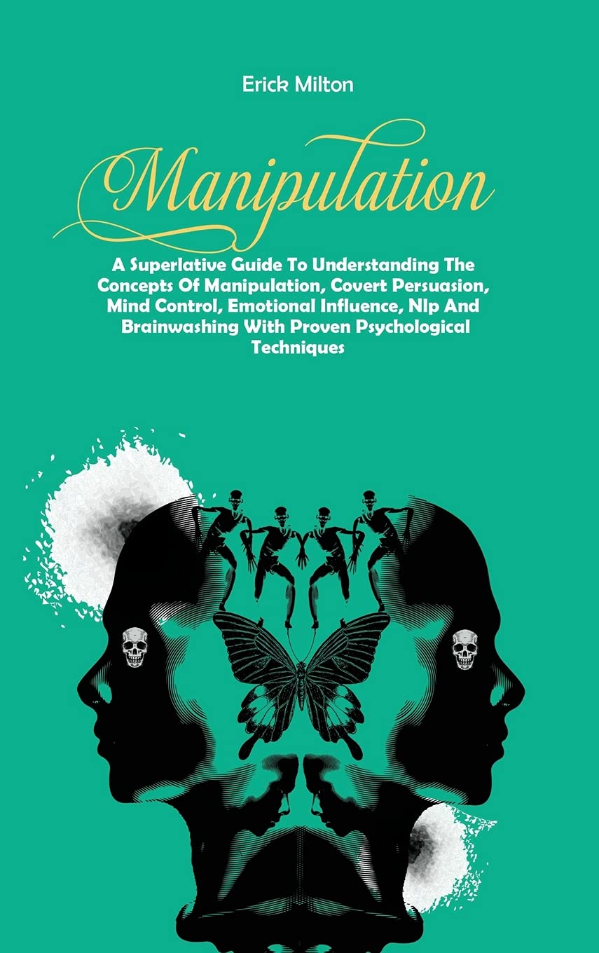 Buy Manipulation A Superlative Guide To Understanding The Concepts Of Manipulation, Covert