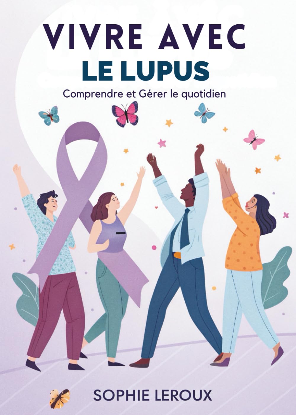 Vivre Avec Le Lupus: Comprendre Et Gérer Le Quotidien
