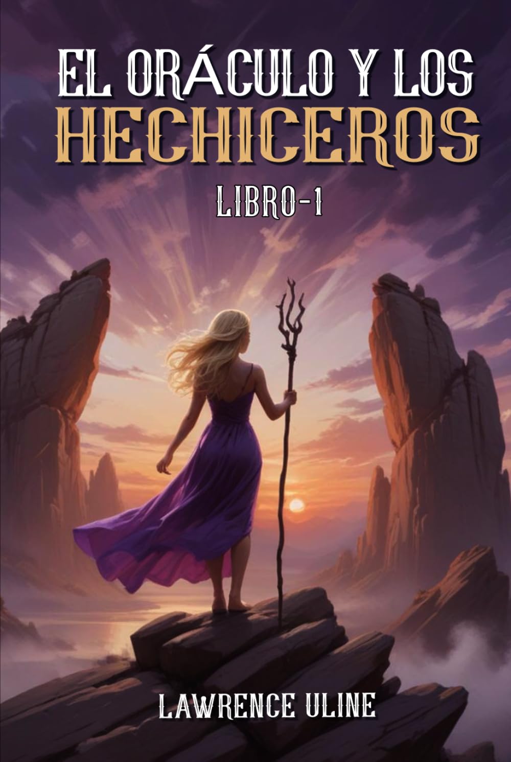 El Oráculo y los Hechiceros: Libro 1