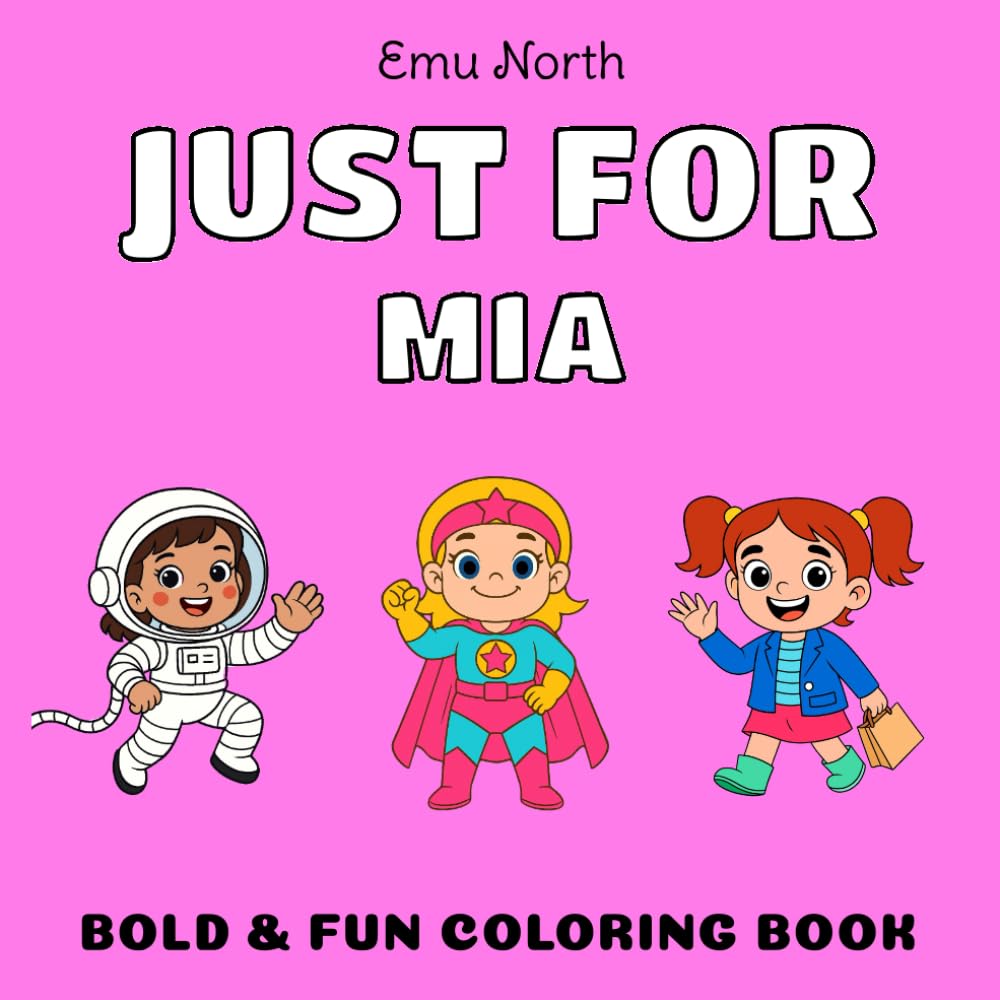 JUST FOR Mia - Bold & Fun Coloring Book [US] (JUST FOR - Girls Name Coloring Books [US})