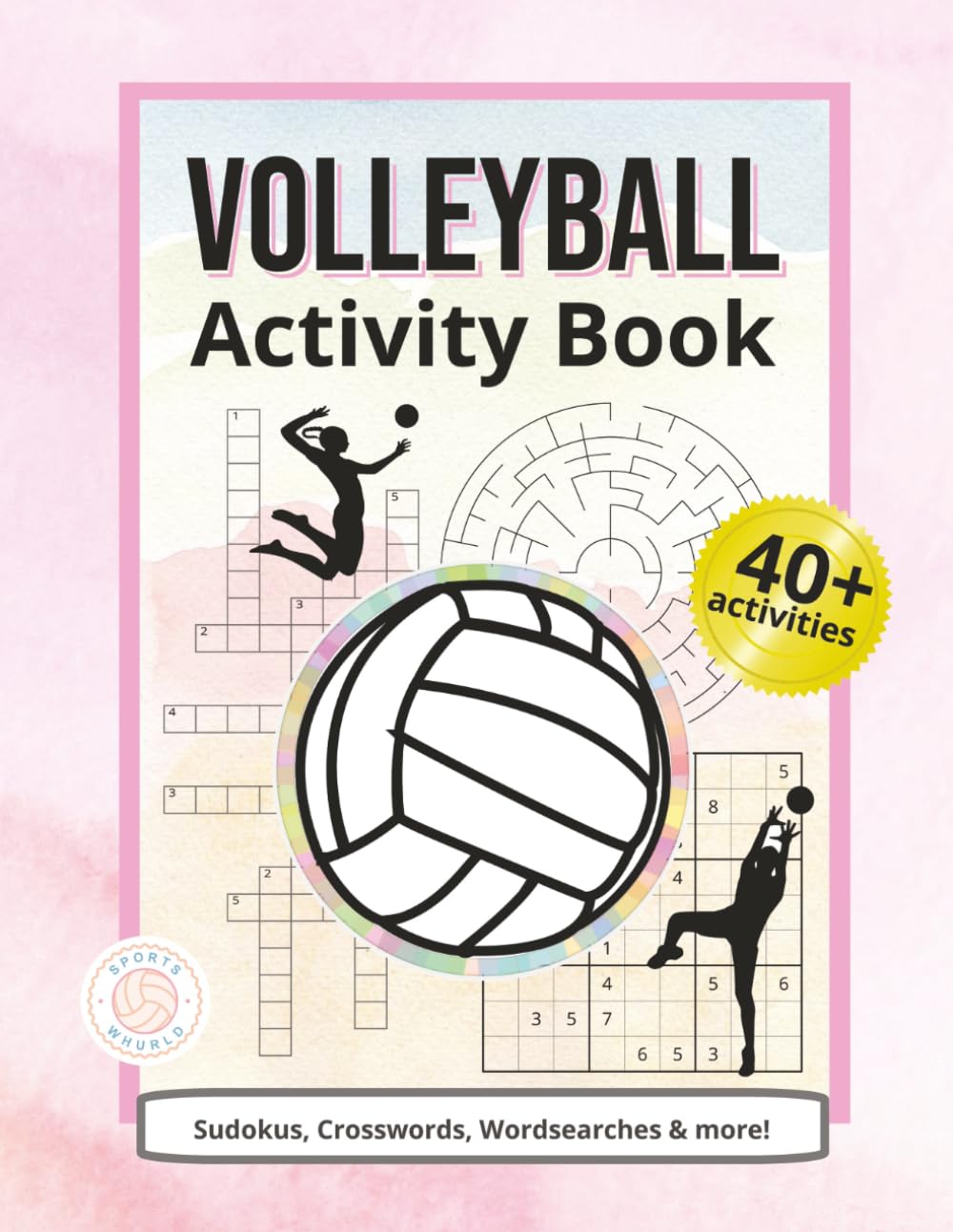 Volleyball Activity Book: 83 Page Activity Book with Wordsearches, Crosswords, Mazes and more! Perfect presents for volleyball players, volleyball ... volleyball team, a must have volleyball book!