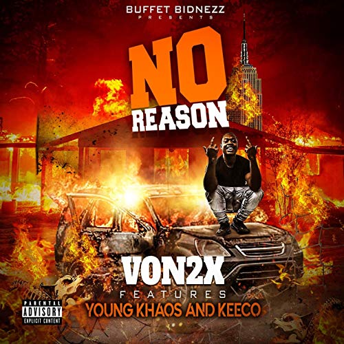 No Reason (feat. Young Khaos & Keeco) [Explicit]