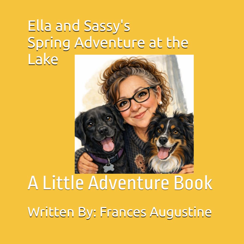 Ella and Sassy's Spring Adventure at the Lake: A Little Adventure Book