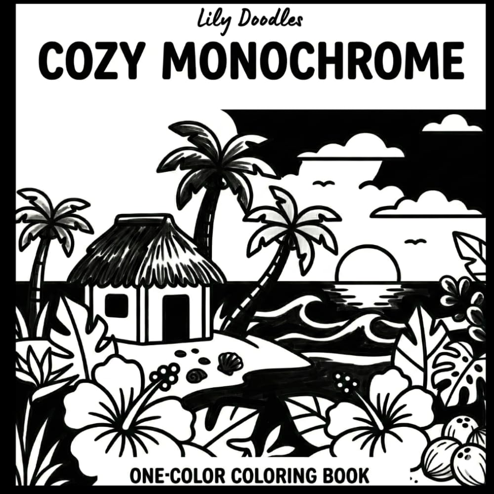 Cozy Monochrome: One-Color Nature Coloring Book for Relaxation and Stress Relief (Calm in One Color)