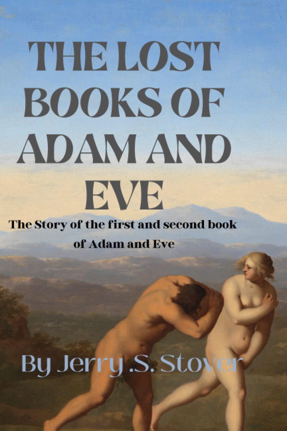LOST BOOKS OF ADAM AND EVE: The Story of the First and Second book of Adam and Eve