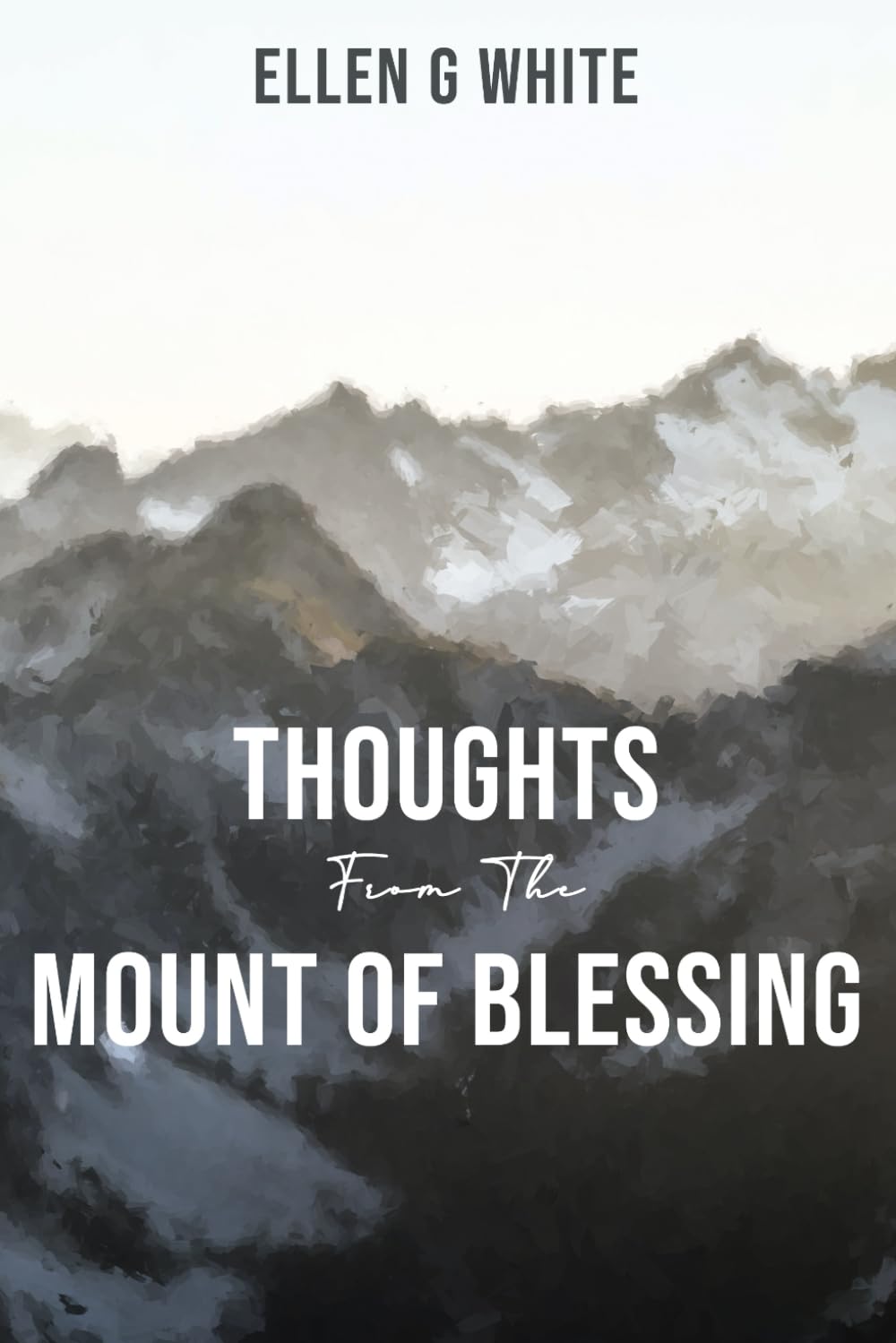 Thoughts From the Mount of Blessing (Homeward Bound Edition): A Journey Back to the Famous Sermon on the Mount