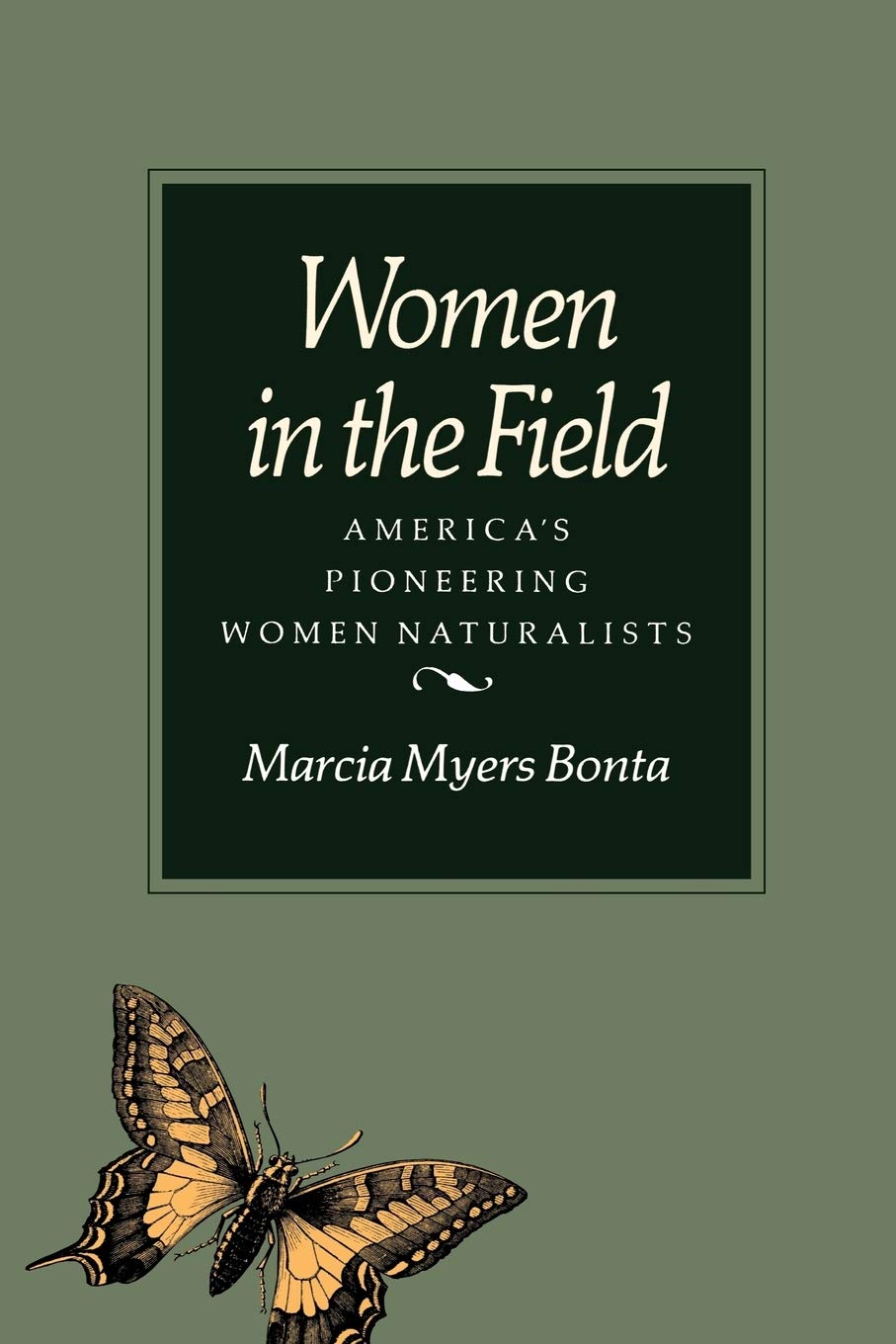 Women in the Field: America's Pioneering Women Naturalists