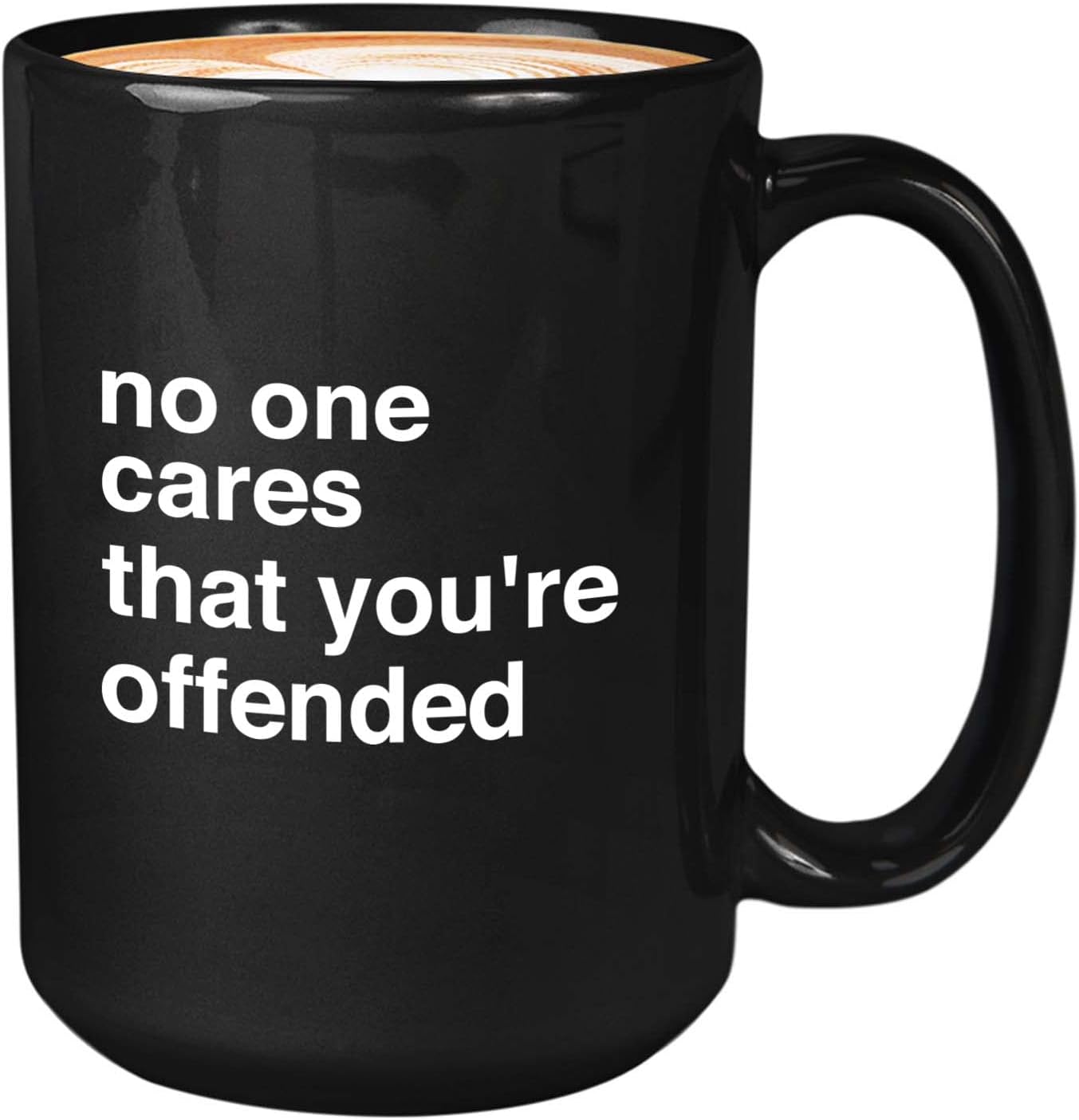 Bubble Hugs Sarcasm Coffee Mug 15 Oz Black - no one cares that you're offended - Sarcastic Funny Saying Mean Words Laughable Insulting Quotes for Friends Coworker Family