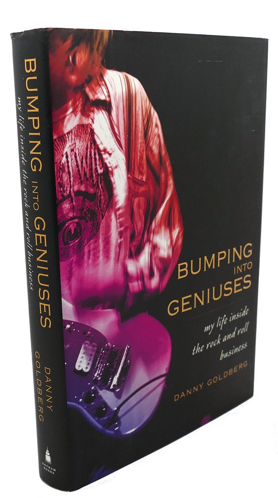 Livre Bumping Into Geniuses coulisses rock and roll de Danny Goldberg