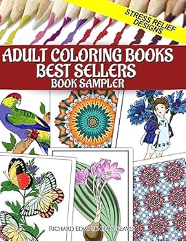 Adult Coloring Books Best Sellers Sampler: Stress Relief Designs (Coloring Pages for Adults Samplers) (Volume 2)