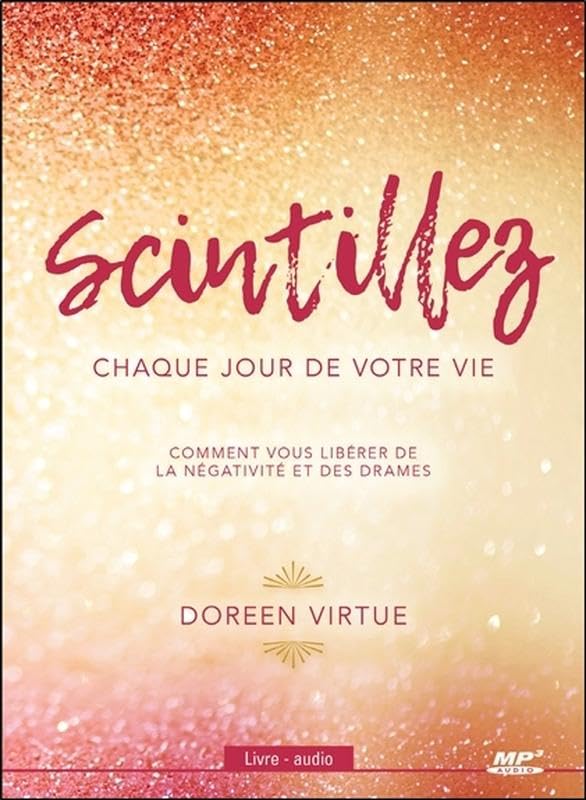 CD - Scintillez - Chaque jour de votre vie (Format MP3) [Audio CD] Doreen Virtue