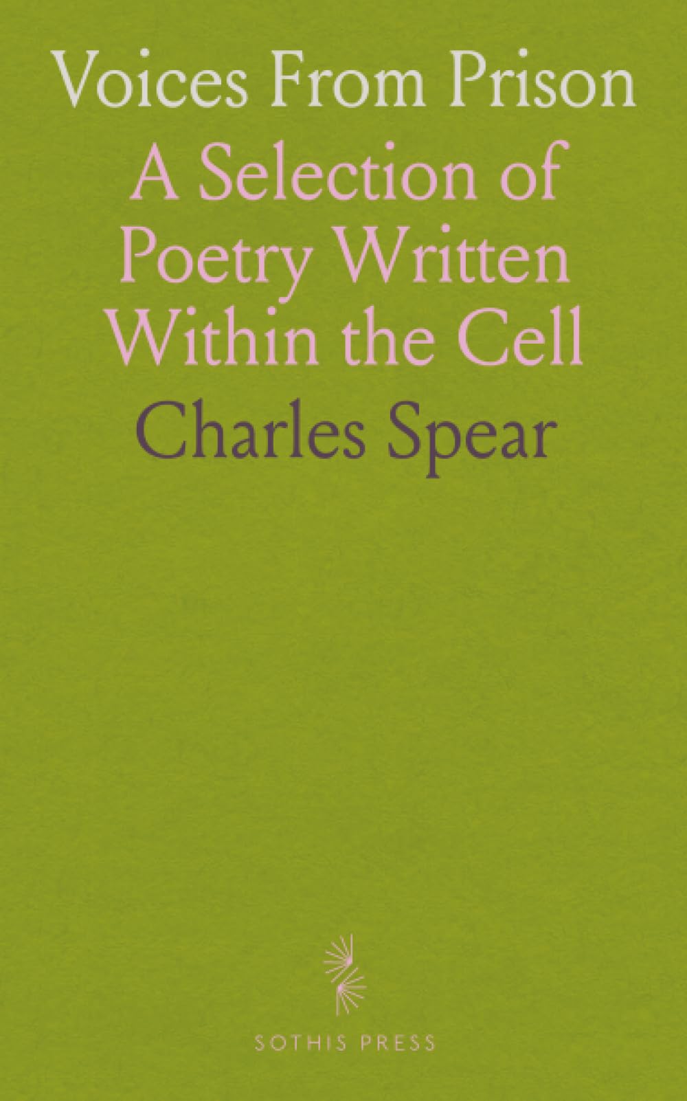 Voices From Prison: A Selection of Poetry Written Within the Cell