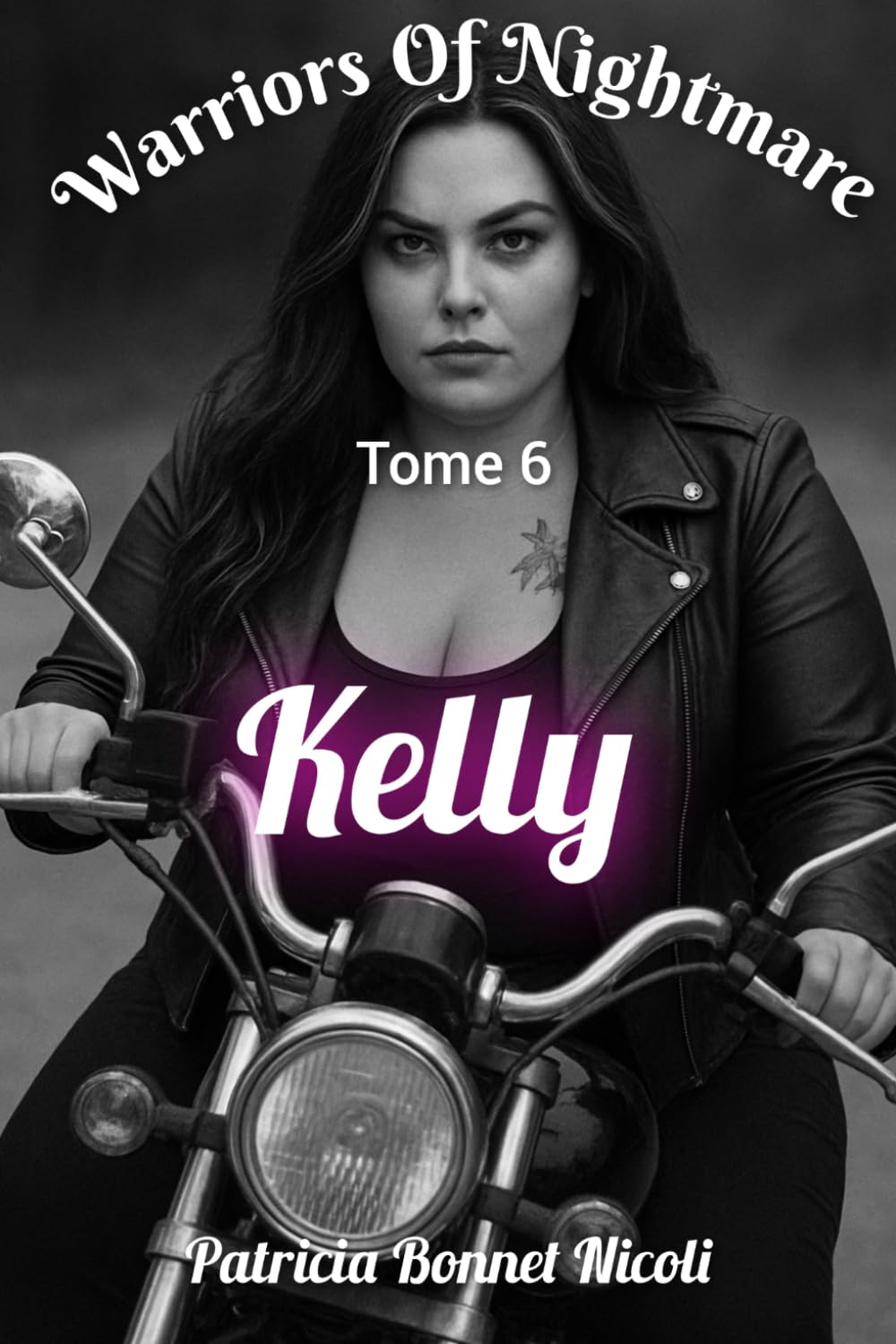 Kelly - Warriors of Nightmare: Tome 6