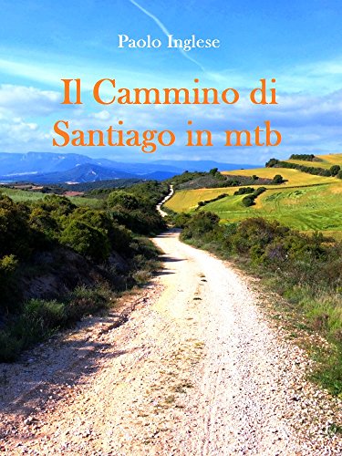Il Cammino di Santiago in mtb (RLI CLASSICI) (Italian Edition) eBook :  Inglese, Paolo, RLI: Amazon.in: Kindle Store