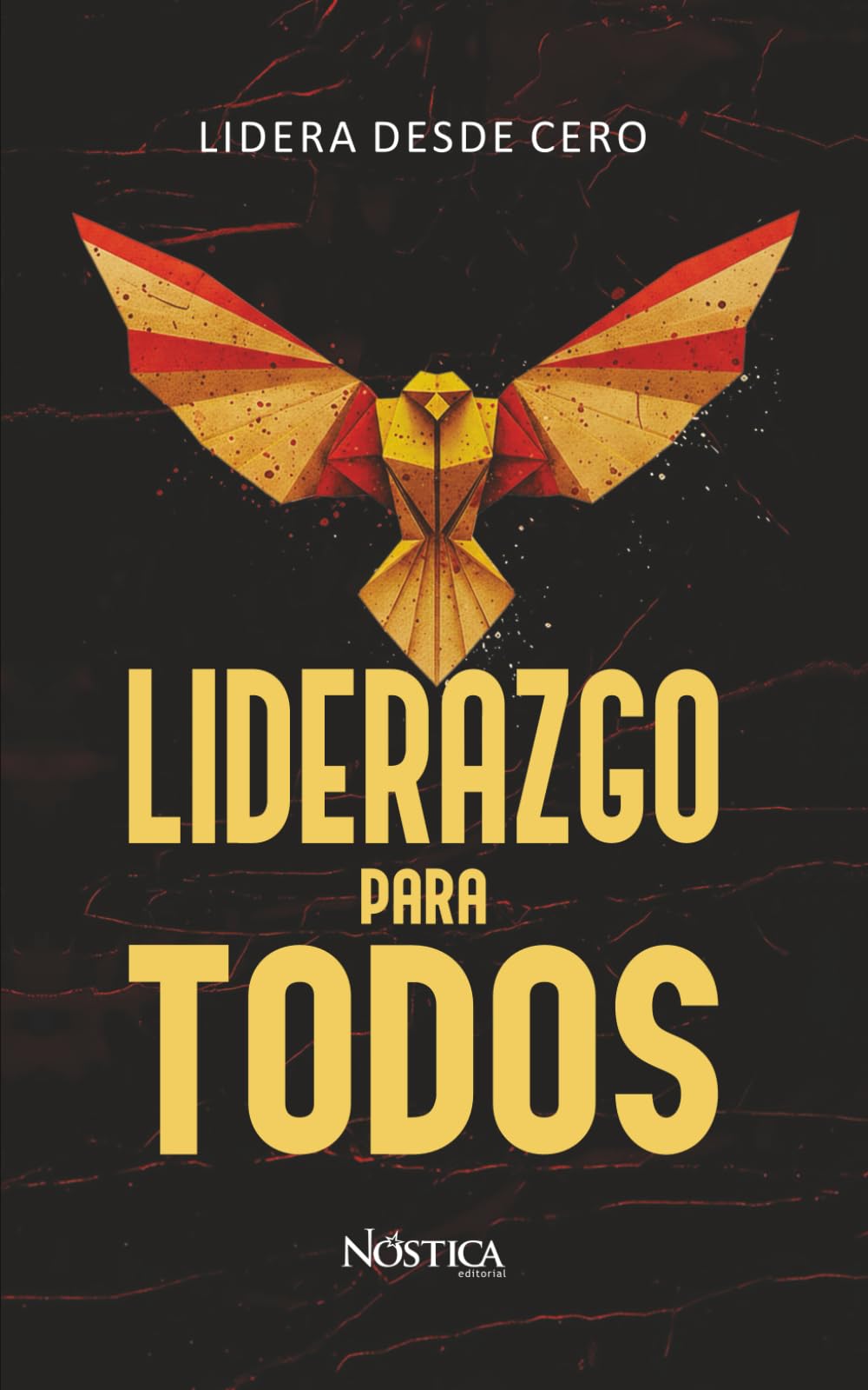 LIDERAZGO PARA TODOS: Lidera desde cero