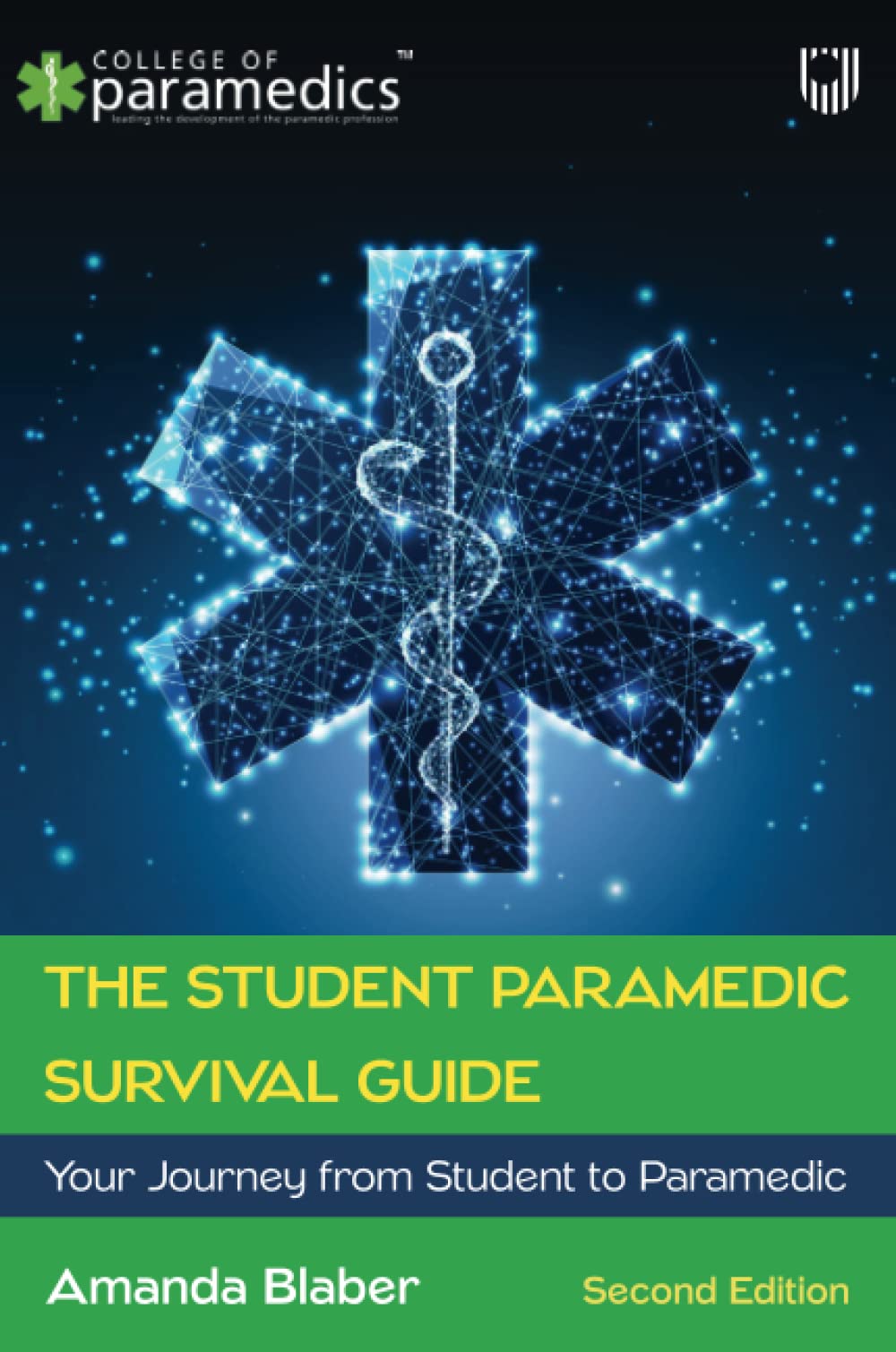 The Student Paramedic Survival Guide: Your Journey from Student to Paramedic 2e
