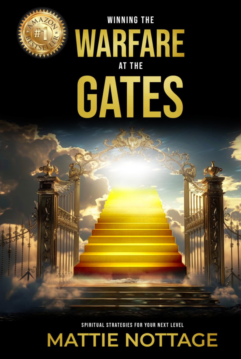 WINNING THE WARFARE AT THE GATES: Spiritual Strategies for Your Next Level