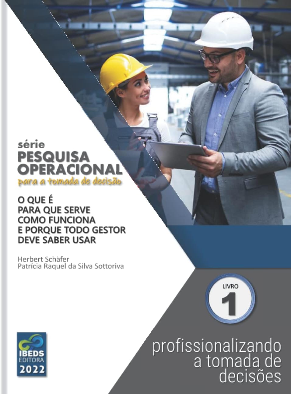 Pesquisa operacional para a tomada de decisão:: profissionalizando a tomada de decisões (Portuguese Edition)